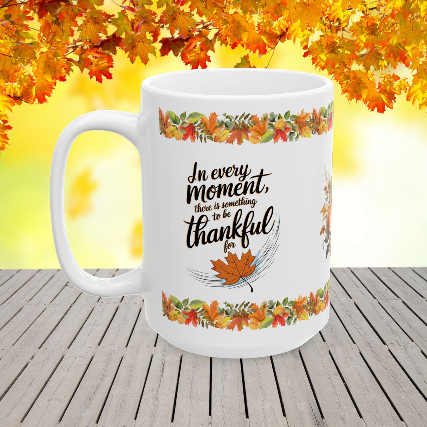 Thanksgiving Ceramic Mug with "Be Thankful in Every Moment" Quote for Reflecting on Blessings