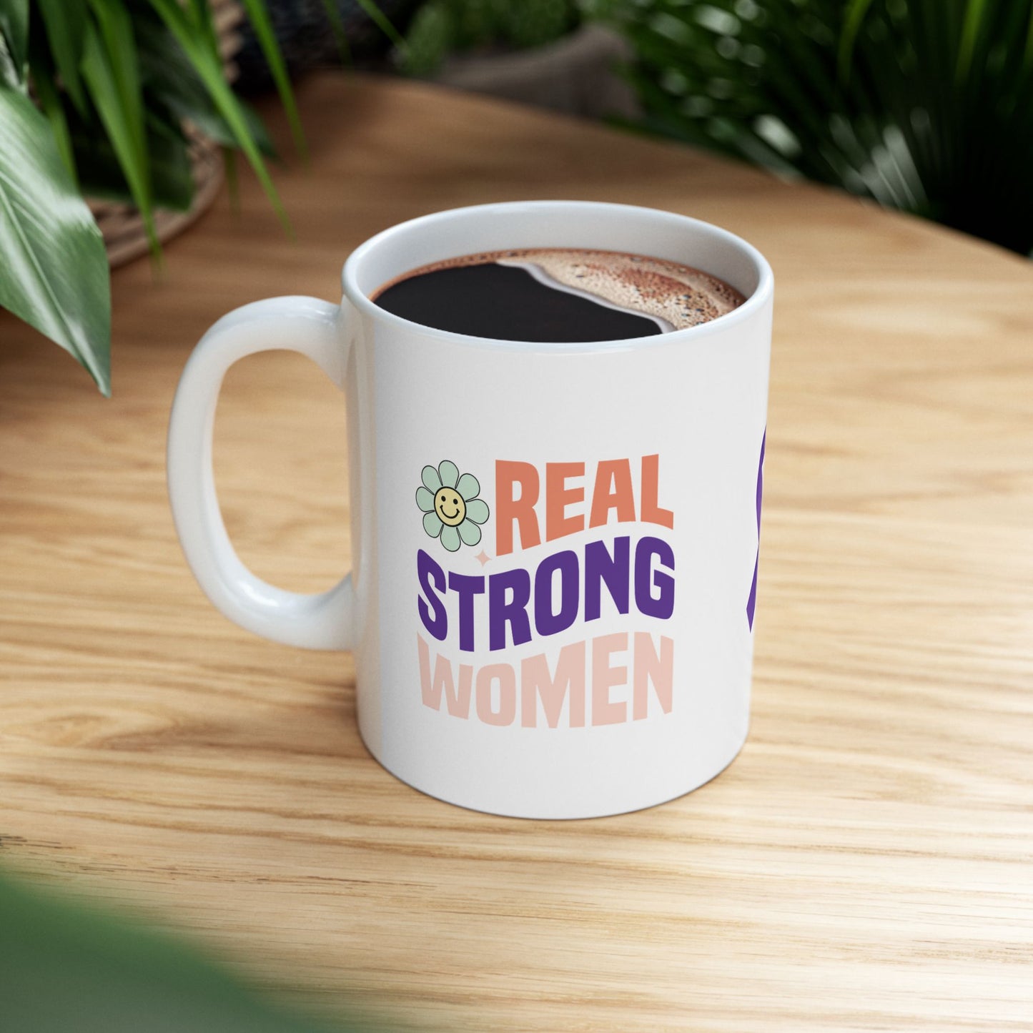 Real Strong Women Ceramic Mug - Empowerment for Domestic Violence Survivors