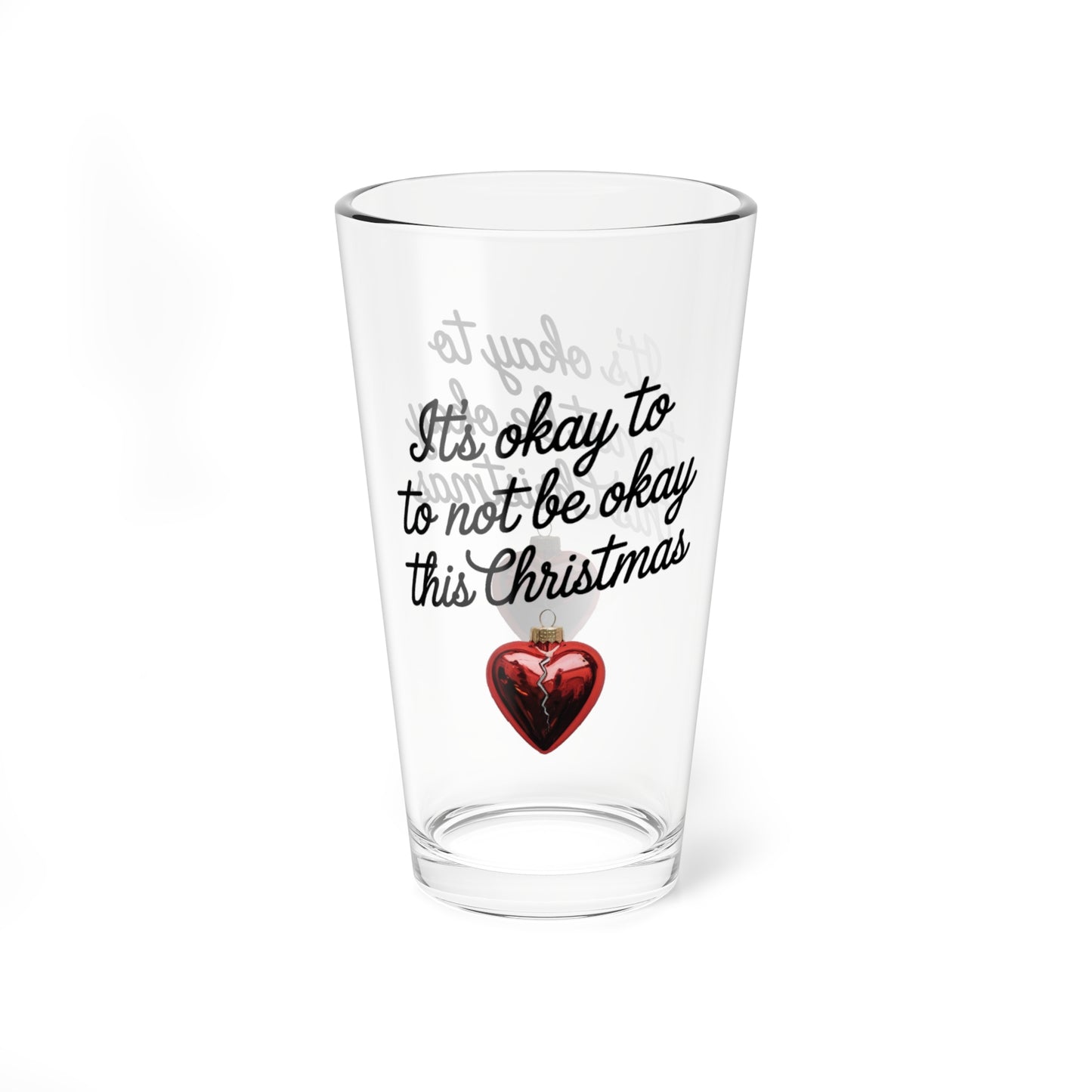 It's Okay To Not Be Okay This Christmas, Christmas Pint Glass, 16oz