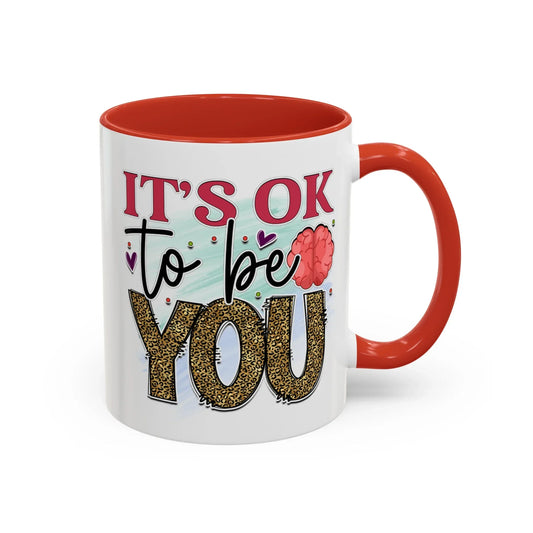Shop our its ok to be you accent coffee mug 11 15oz featuring the 11oz style option from MySisterIsASurvivor.
