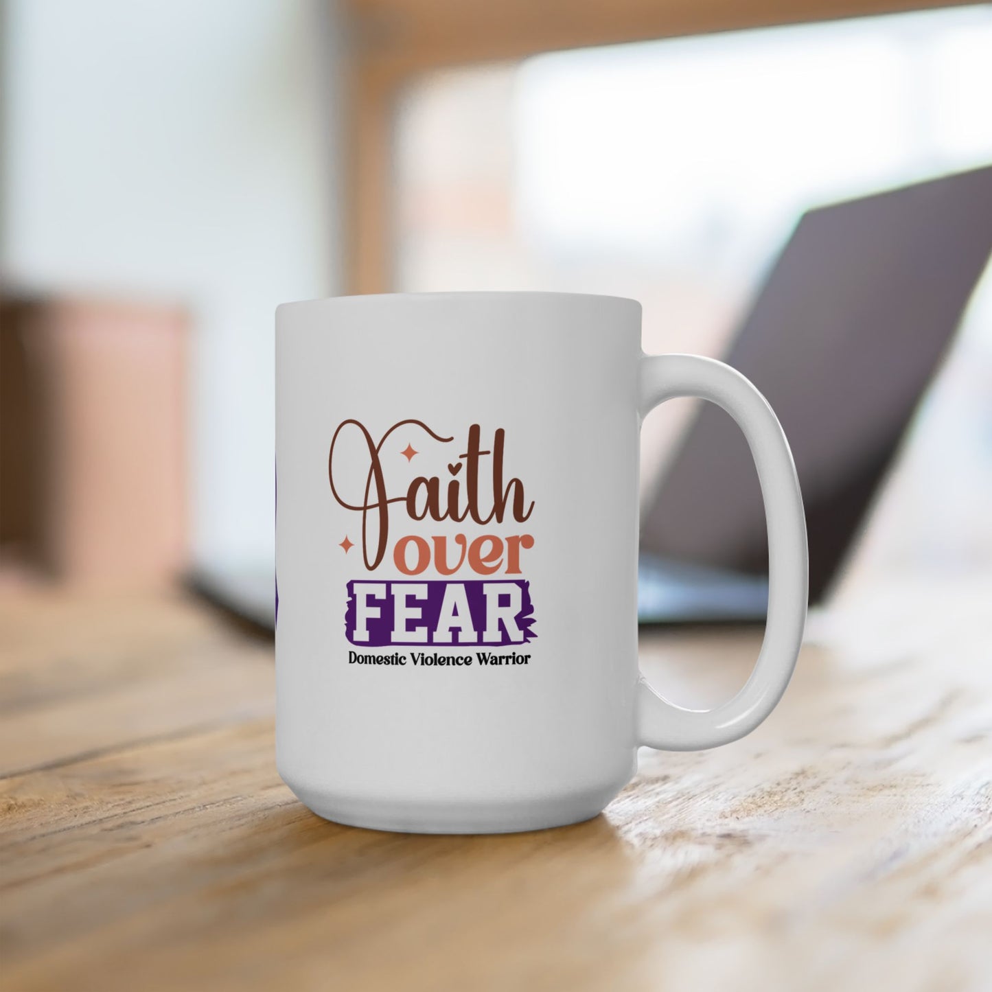 Faith Over Fear Domestic Violence Warrior Ceramic Mug - Strength & Hope
