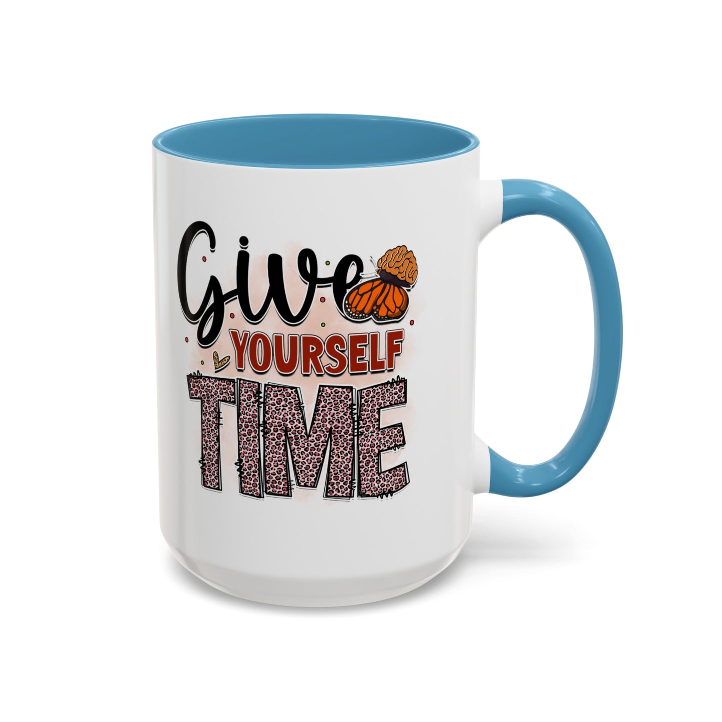 Give Yourself Time - Motivational Accent Mug for Self-Care & Mental Health Support