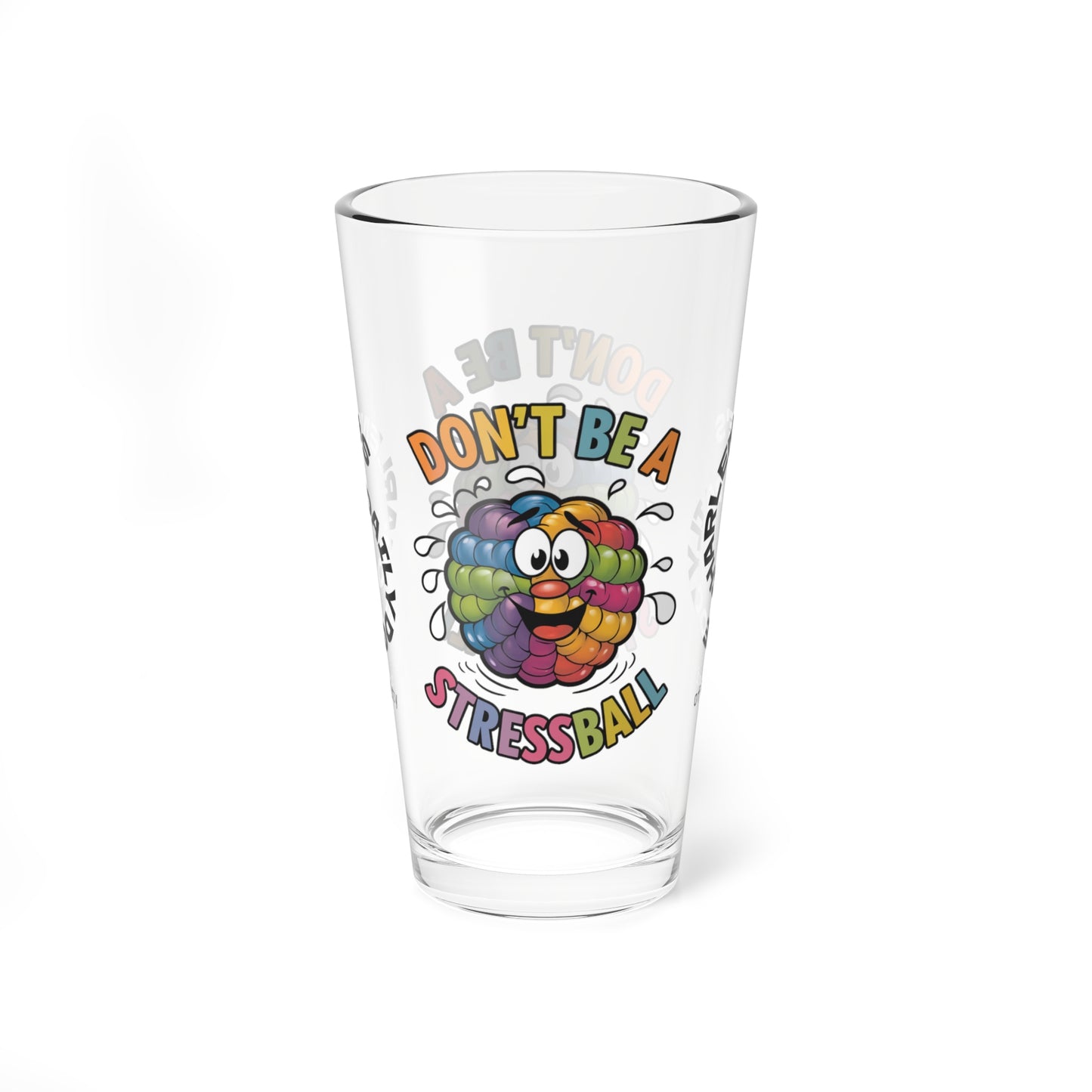 "Don’t Be A Stressball" personalized funny pint glass with a daily dose of humor and anxiety relief.