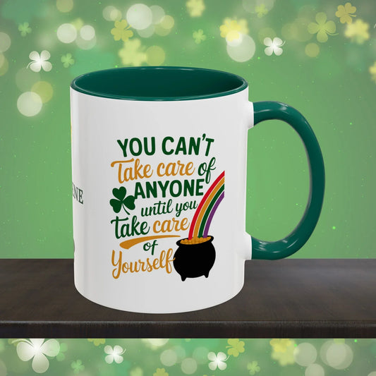 Shop our you cant take care of anyone until you take care of yourself st patricks day ceramic mug featuring the 11oz style option from MySisterIsASurvivor.