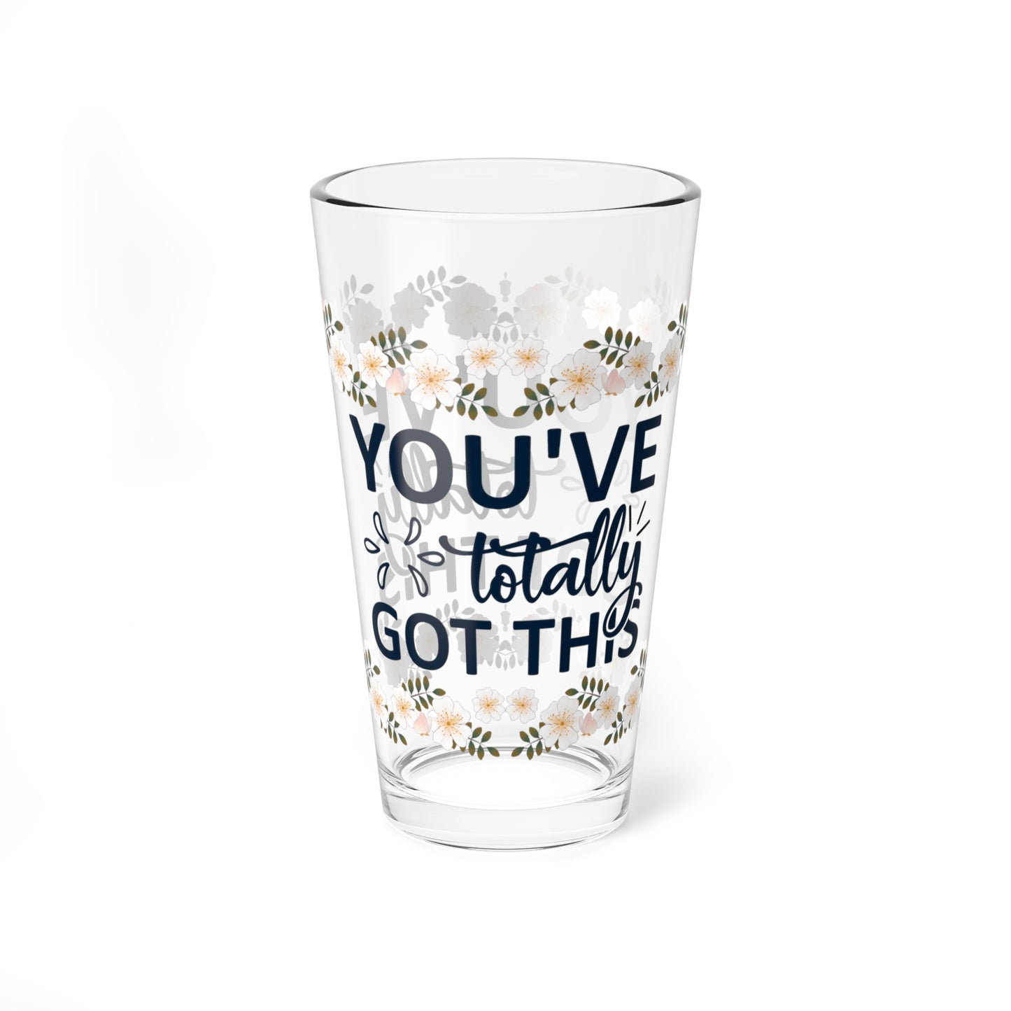 You've Totally Got This - Affirmation Pint Glass, 16oz