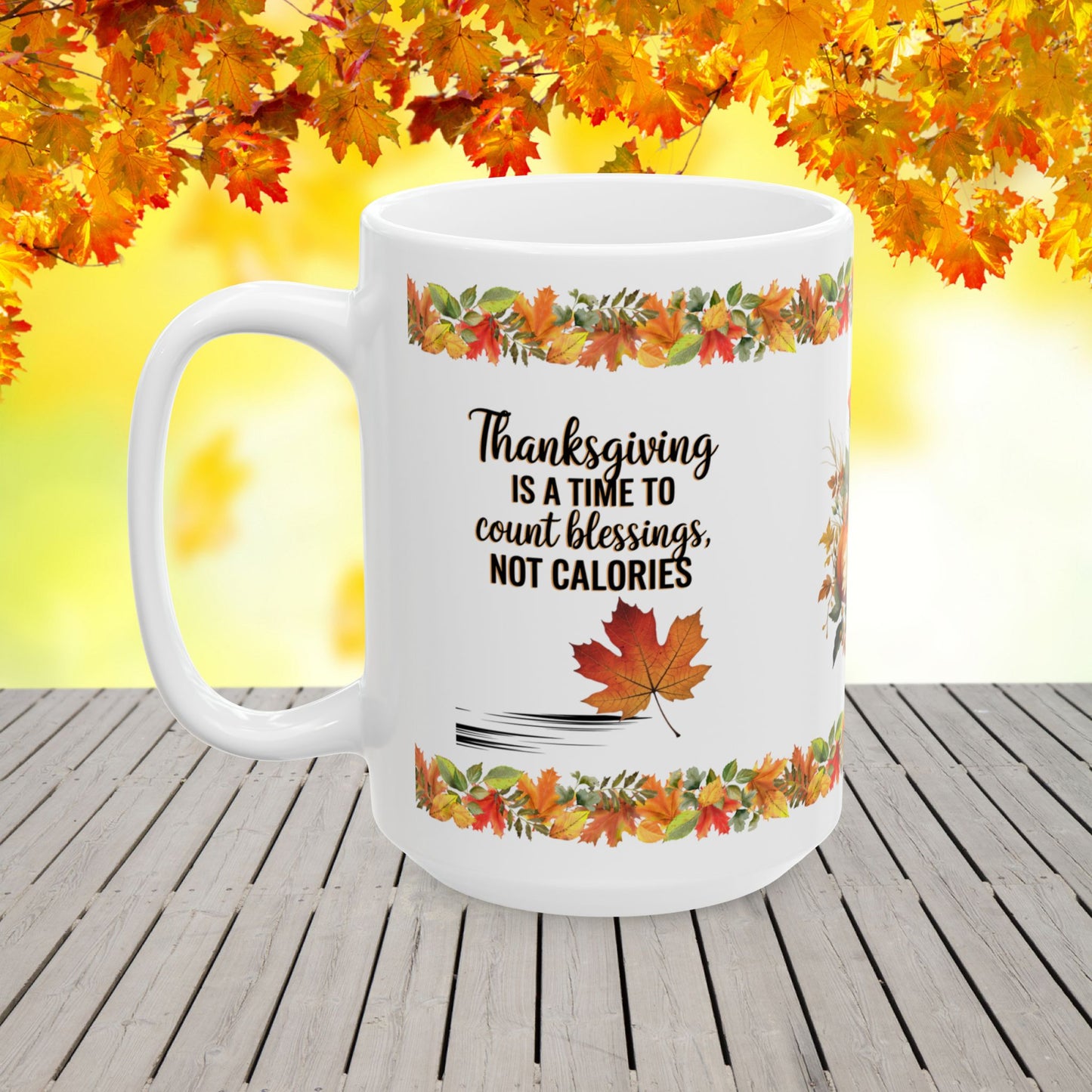 Thanksgiving Mug with "Blessings Over Calories" for Gratefulness and Joyful Holidays