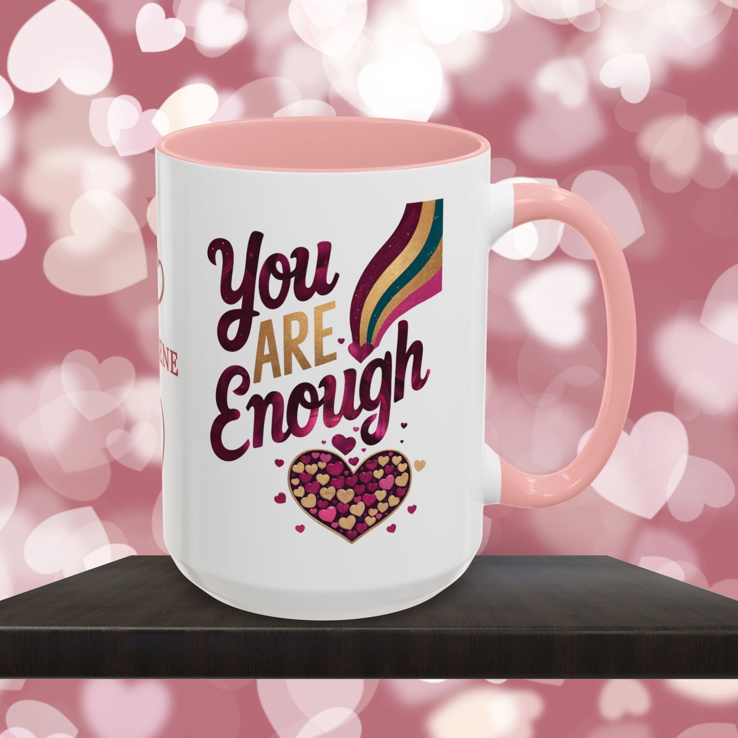 You Are Enough: Personalized Valentine's Day Affirmation Mug – Inspiring Positivity and Emotional Wellness, 11oz or 15oz
