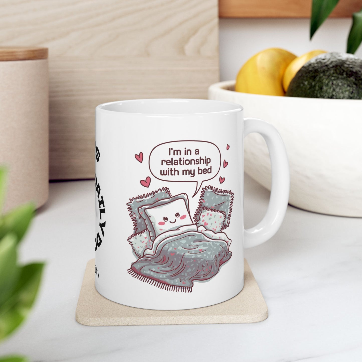 "I’m In A Relationship With My Bed" funny mental health mug, personalized coffee cup for comfort, anxiety relief, and self-care.