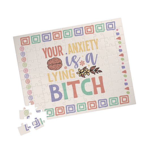 Your Anxiety Is A Lying Bitch - Mental Health Quote Puzzle