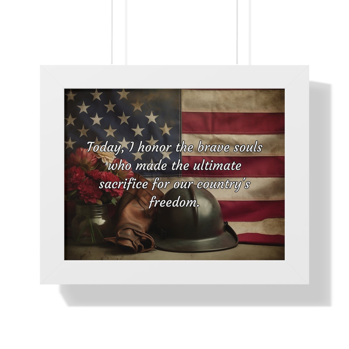 Today, I honor the brave souls who made the ultimate sacrifice for our country's freedom - Memorial Day Framed Horizontal Poster