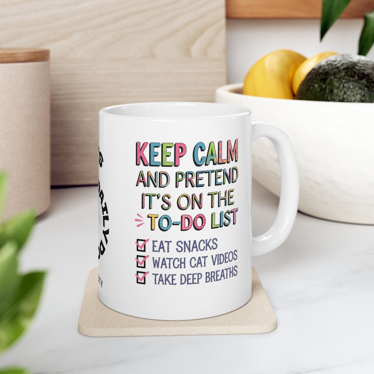 "Keep Calm And Pretend It's On The To-Do List" funny mental health mug, custom ceramic coffee cup for anxiety relief.