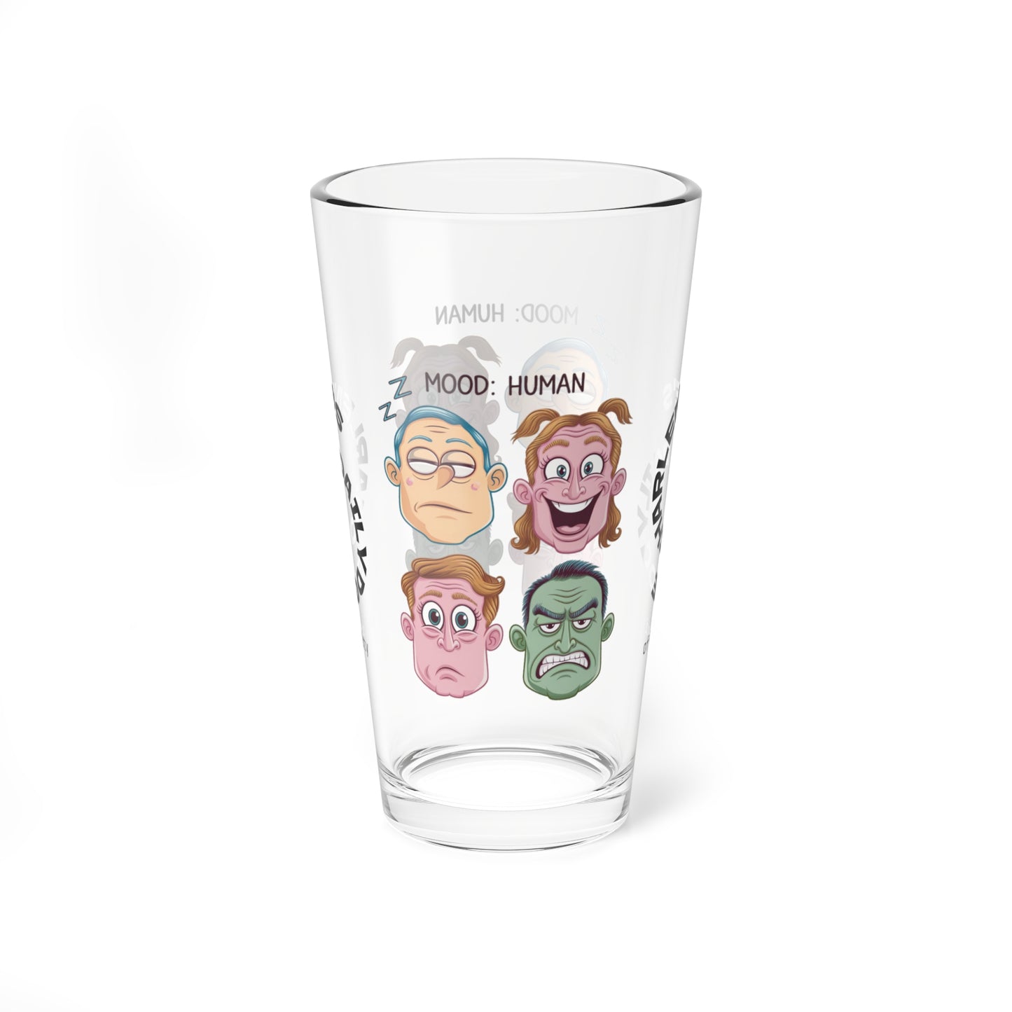 Mood: Human - Personalized Funny Pint Glass, Sassy Drinkware with Attitude, Daily Dose of Attitude and Humor