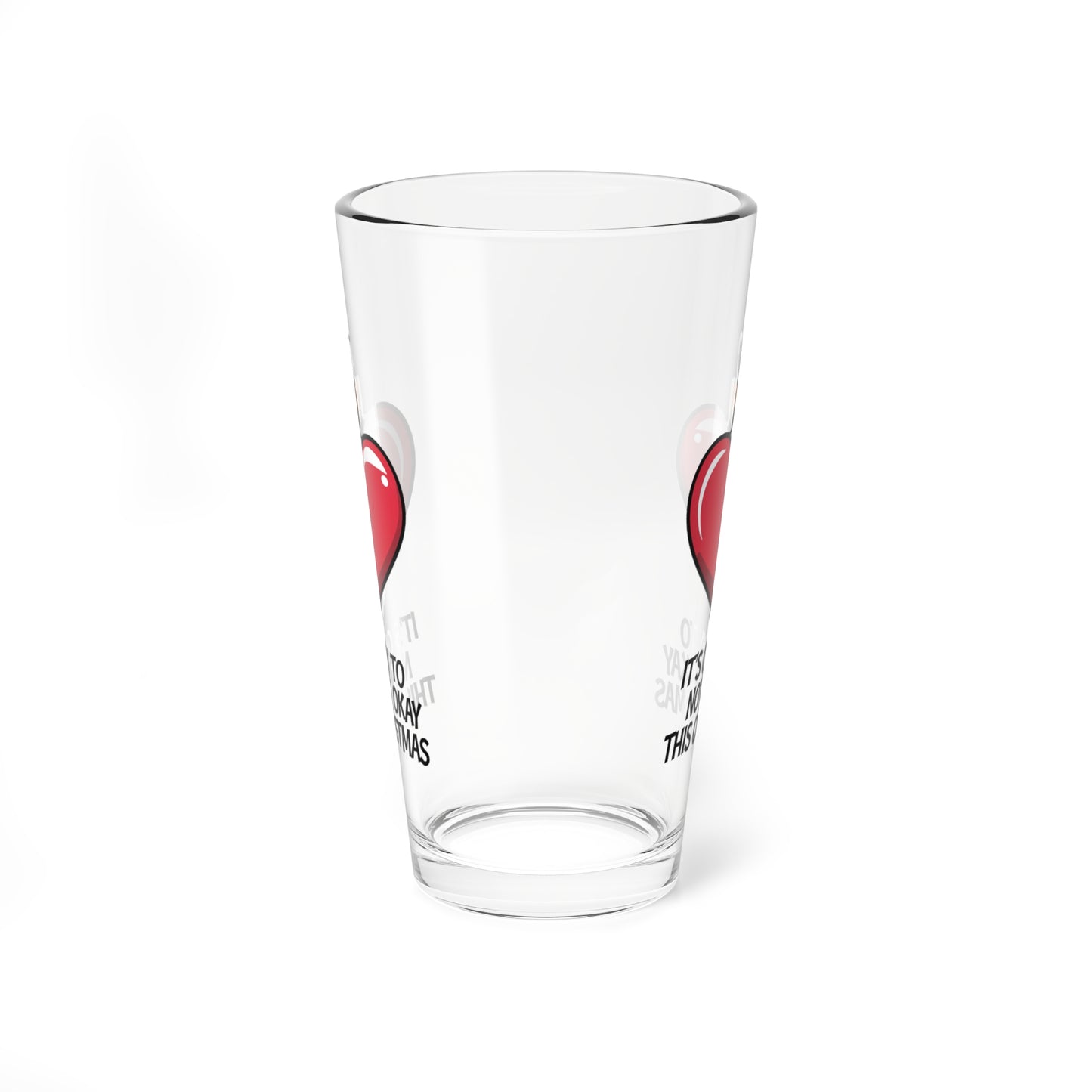 It's Okay To Not Be Okay This Christmas, Christmas Pint Glass, 16oz