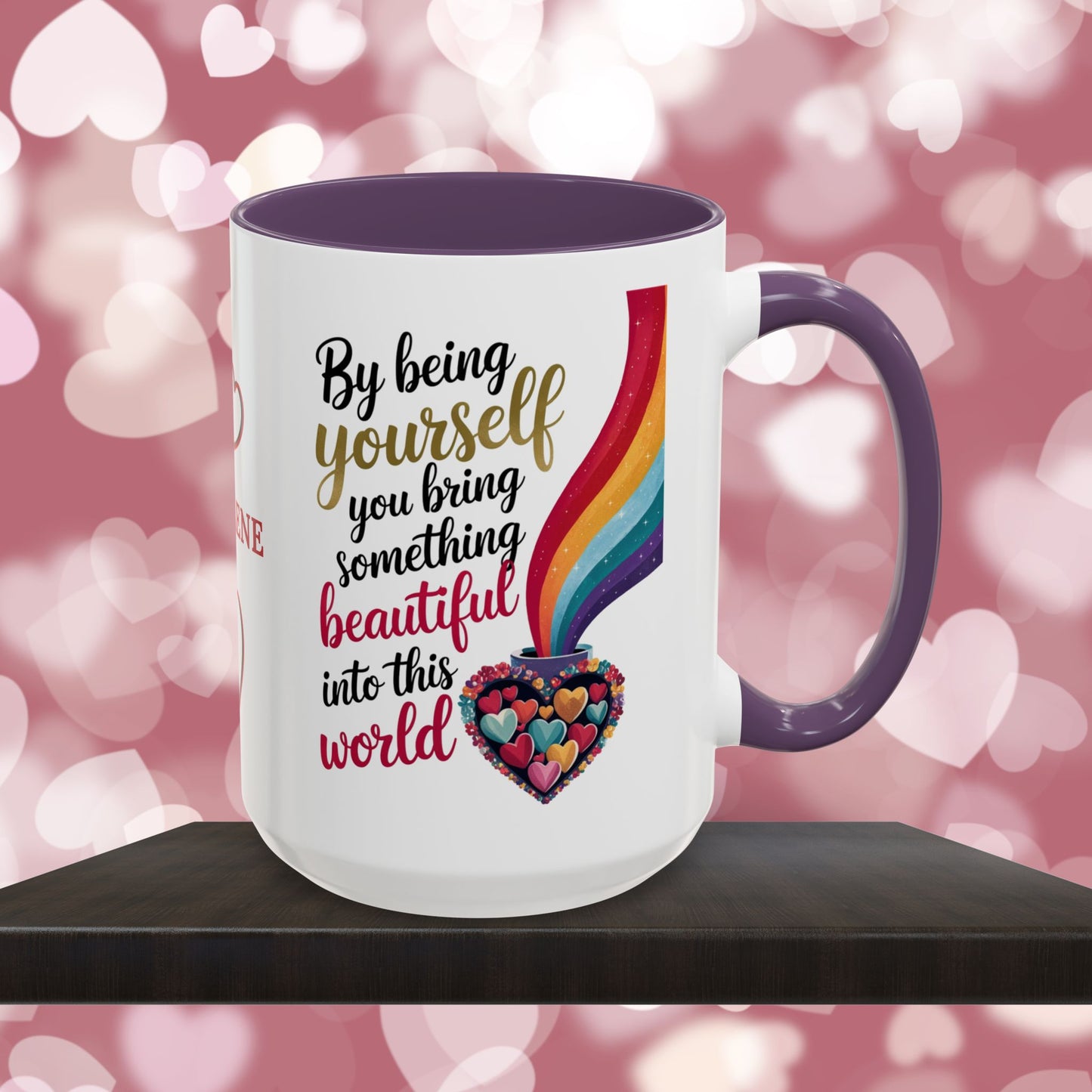 By Being Yourself You Bring Something: Personalized Valentine's Day Affirmation Mug – Inspiring Positivity and Emotional Wellness, 11oz or 15oz