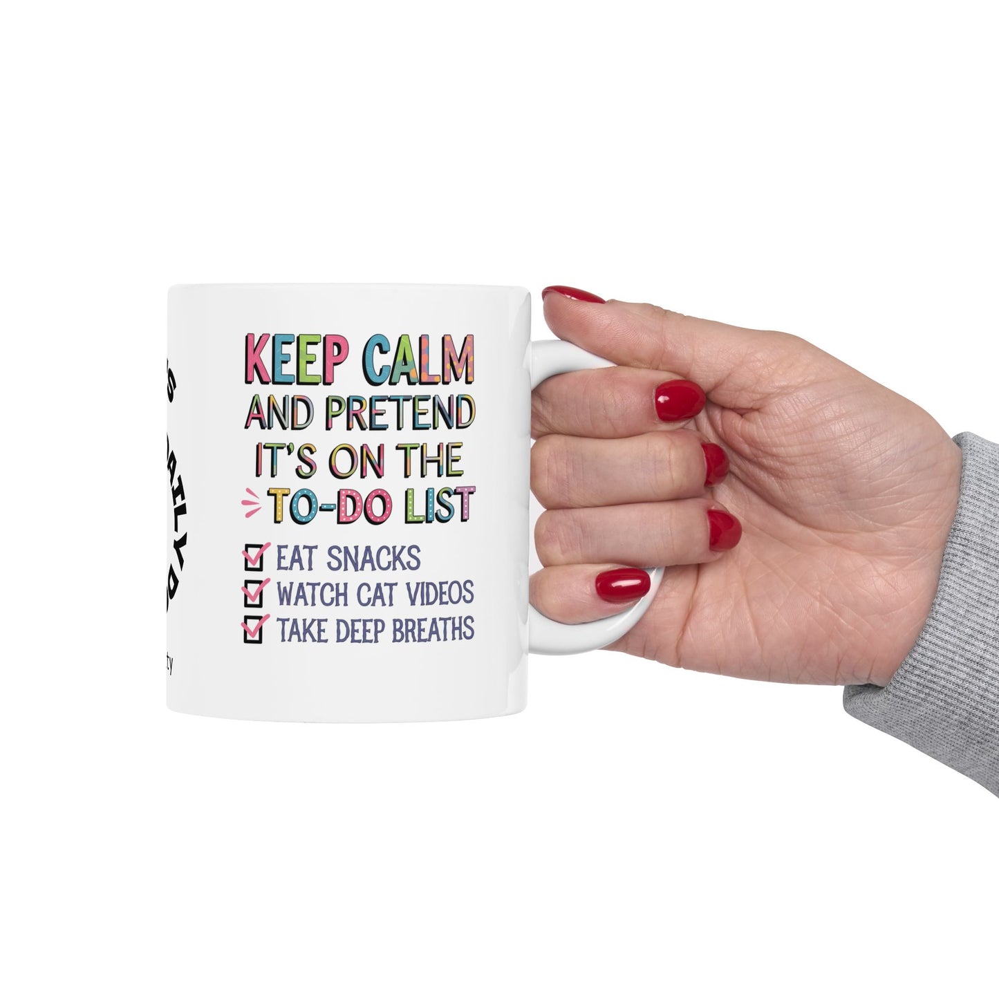 "Keep Calm And Pretend It's On The To-Do List" funny mental health mug, custom ceramic coffee cup for anxiety relief.