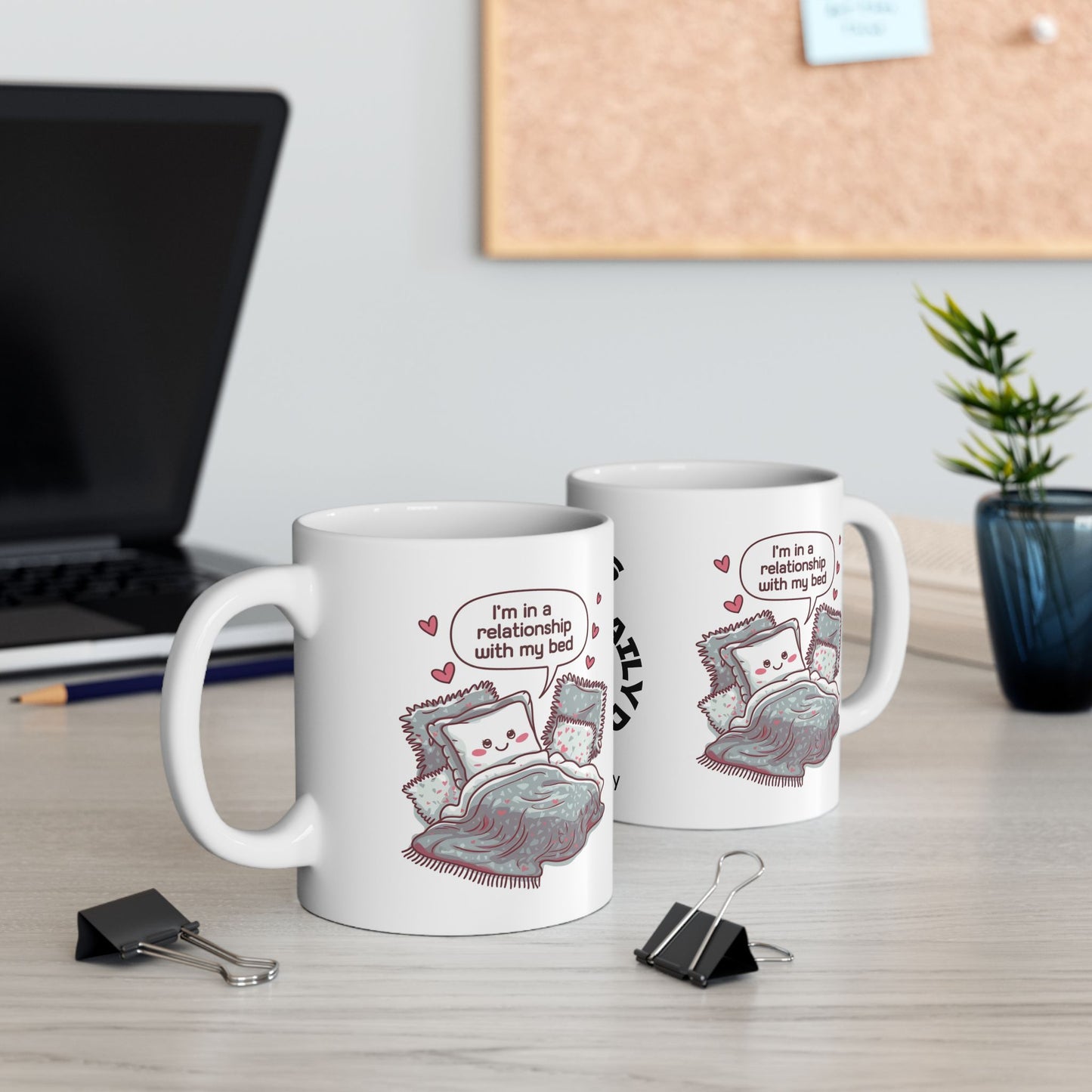 "I’m In A Relationship With My Bed" funny mental health mug, personalized coffee cup for comfort, anxiety relief, and self-care.