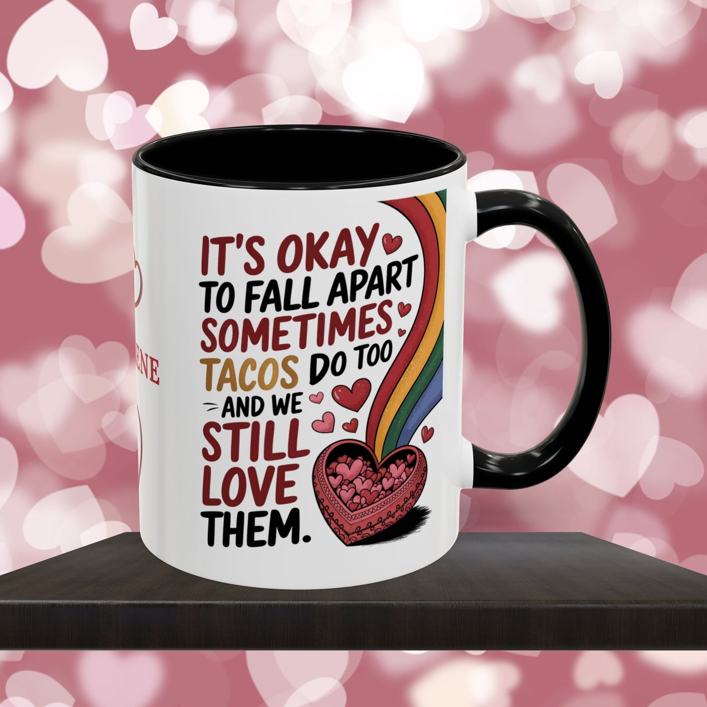 It's Okay To Fall Apart Sometimes Tacos Do Too: Personalized Valentine's Day Affirmation Mug – Inspiring Positivity and Emotional Wellness, 11oz or 15oz