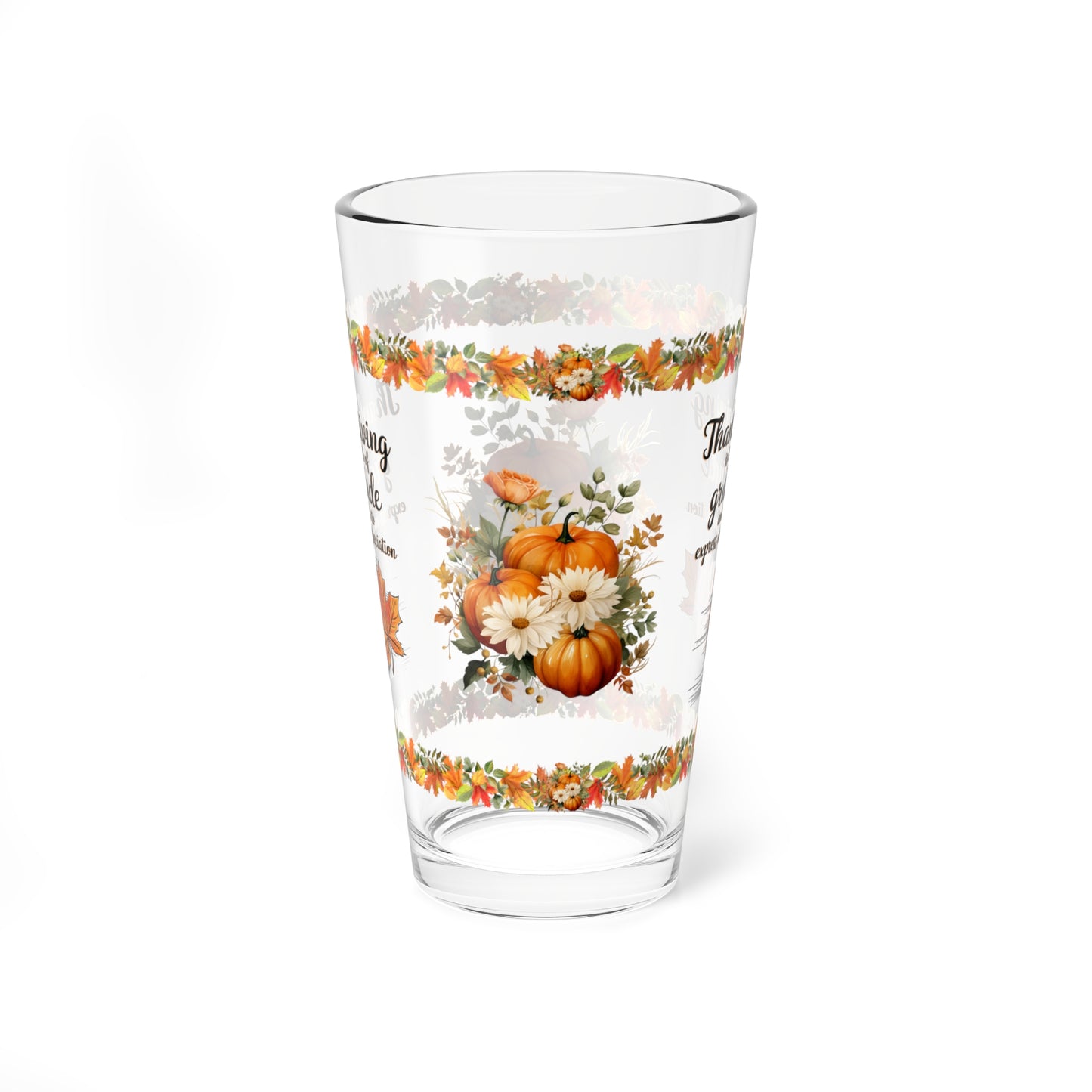 Thanksgiving Is A Season Of Gratitude And A Time To Express Our Appreciation 16oz Thanksgiving Pint Glass - Gratitude, Positivity, and Self-Care Gift