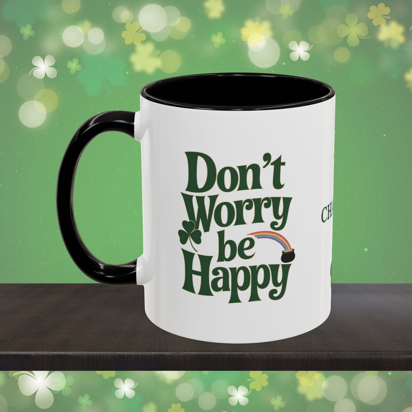 Don't Worry Be Happy: Personalized St. Patrick's Day Mug - Add Your Name & Celebrate Strength and Positivity