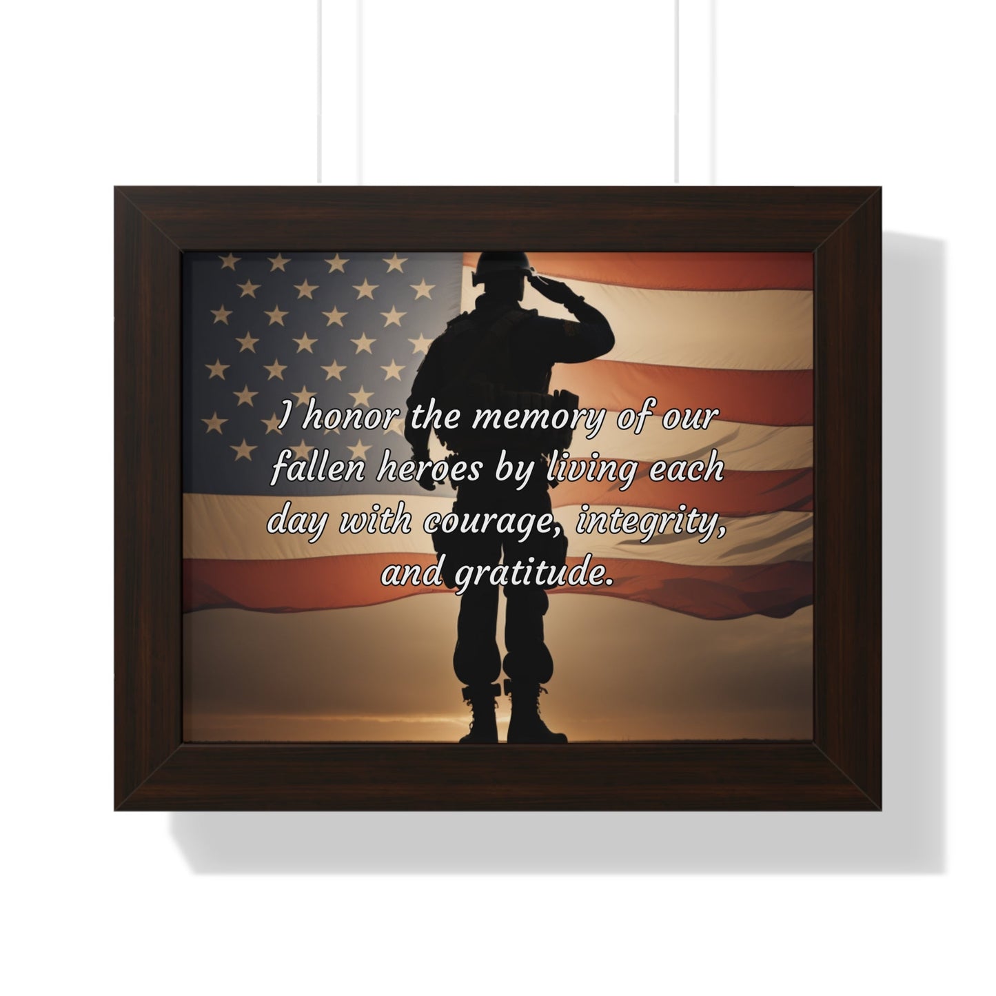 I honor the memory of our fallen heroes by living each day with courage, integrity, and gratitude - Memorial Day Framed Horizontal Poster