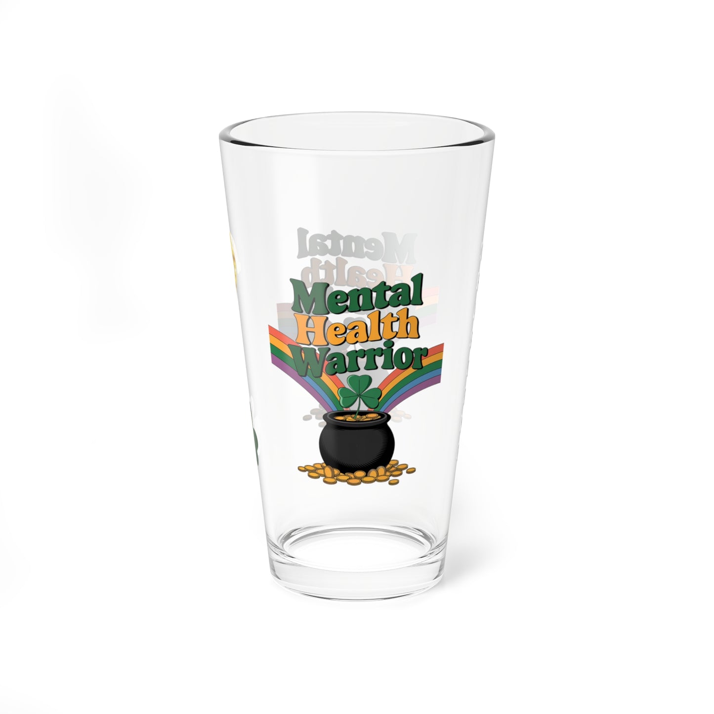 Mental Health Warrior: Personalized St. Patrick's Day Pint Glass - Customizable Name for Happiness and Positivity