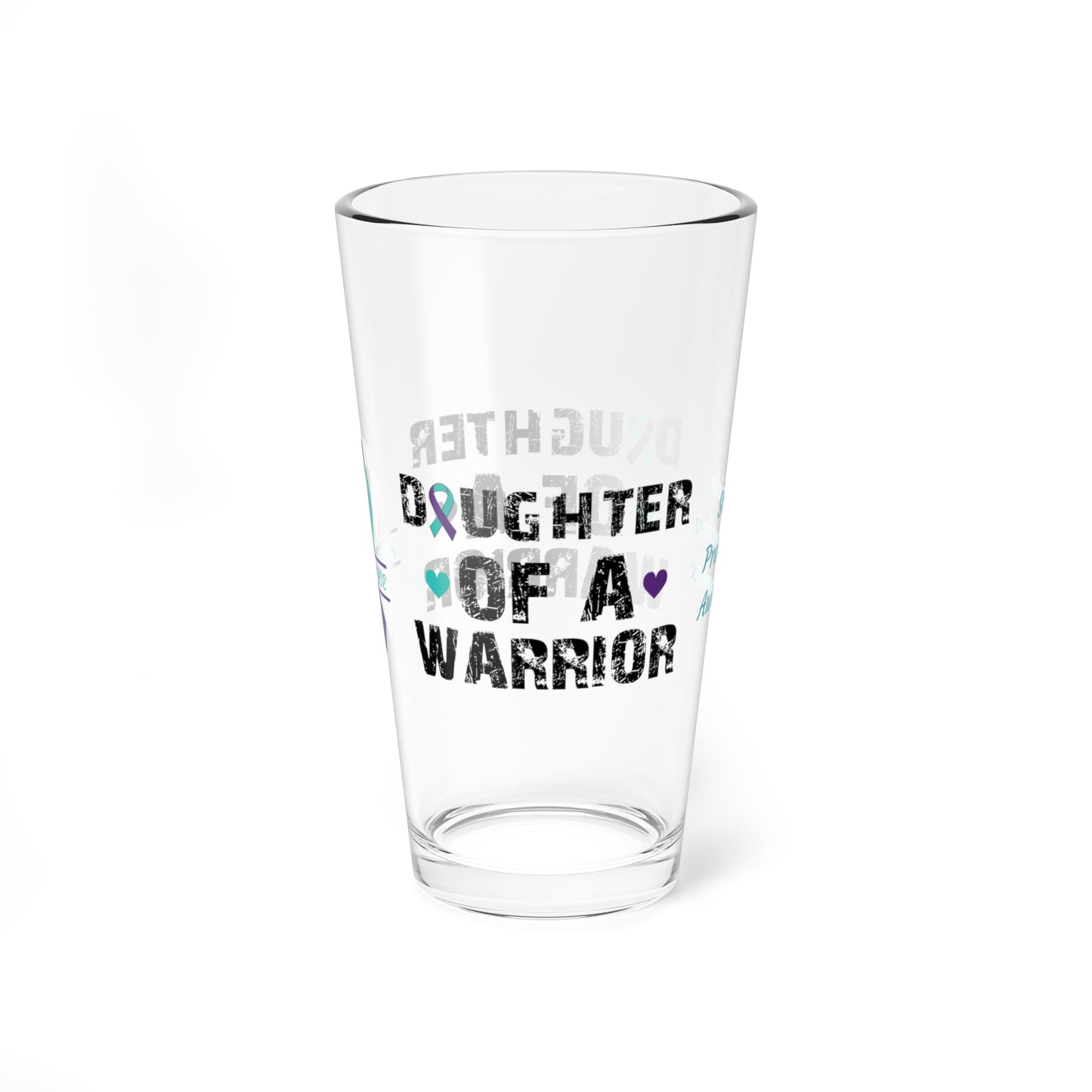 Daughter of a Warrior: Personalized Suicide Prevention Awareness Warrior Pint Glass - Proud Family Member