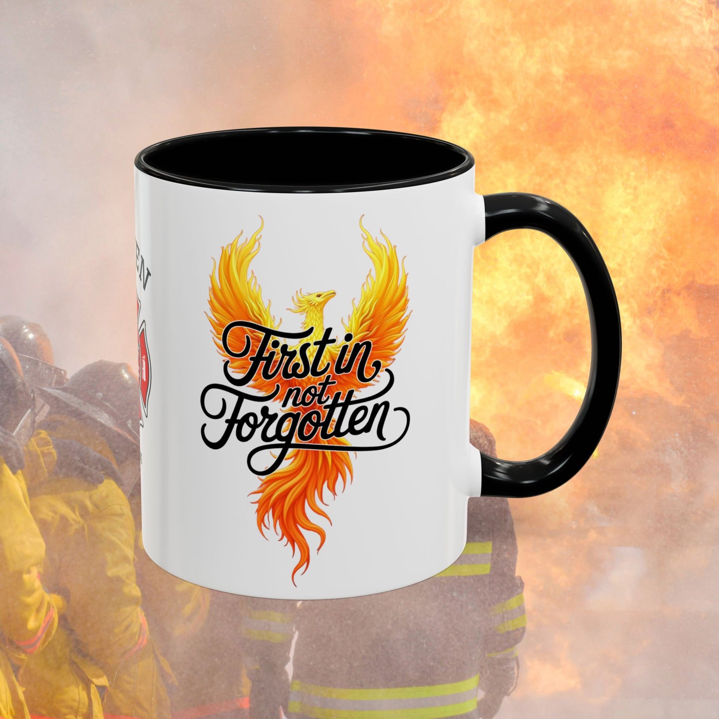 Firefighter Support Custom Mug - First In, Not Forgotten | Firefighter Legacy & Appreciation Gift