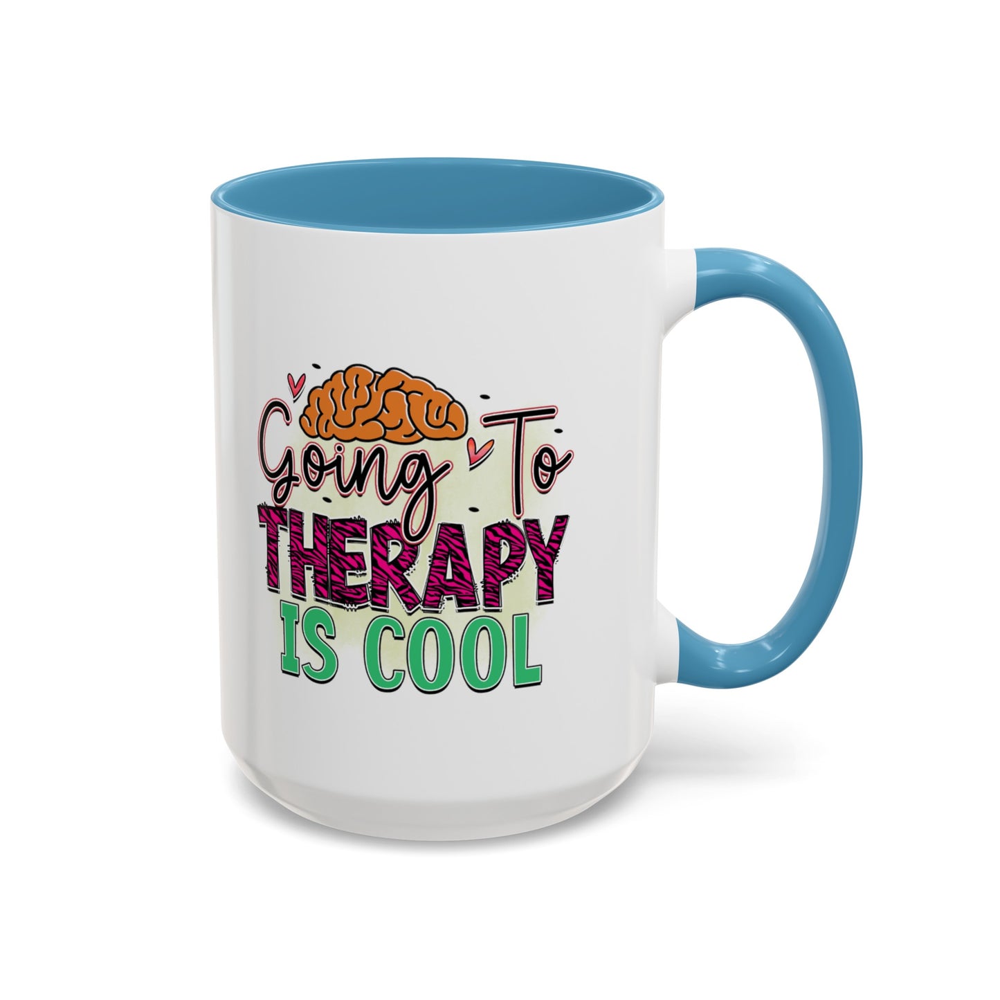 Going To Therapy Is Cool - Motivational Accent Mug for Self-Care & Mental Health Support