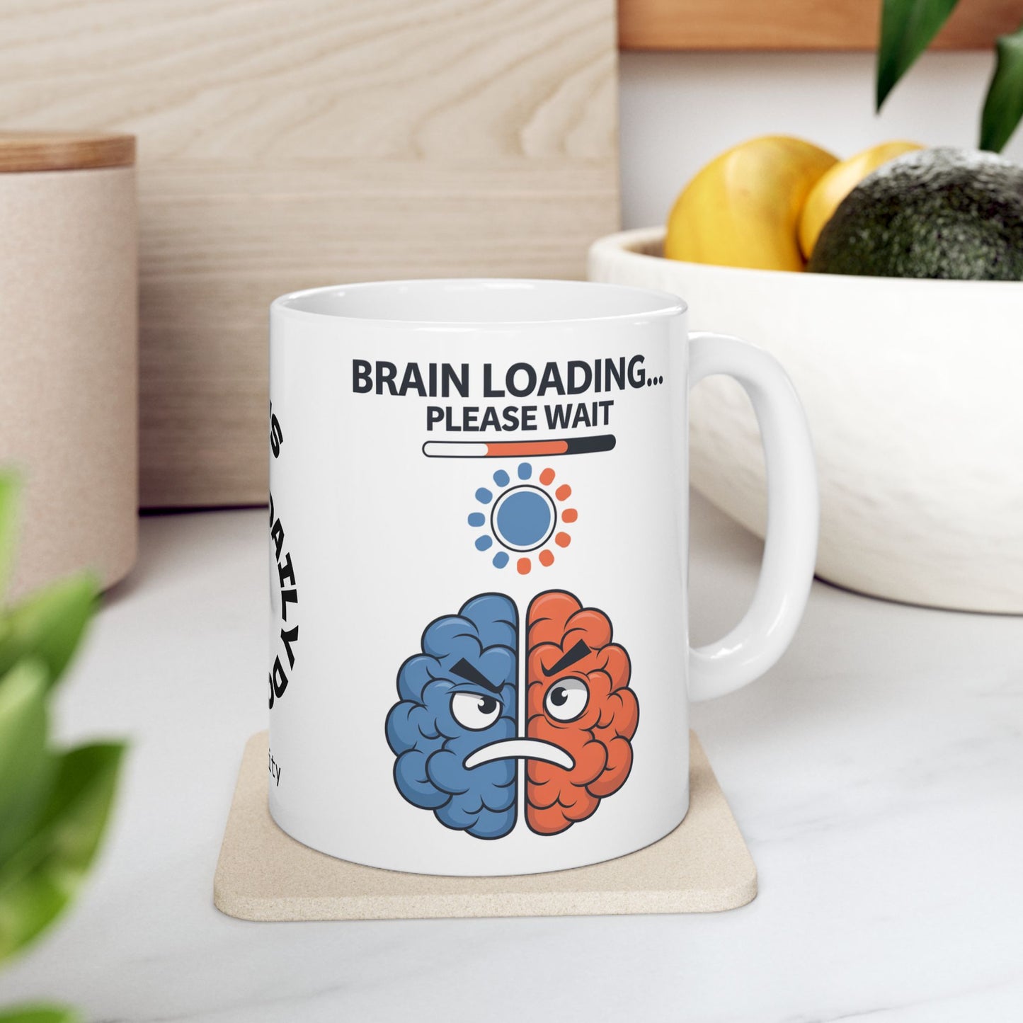 "Brain Loading... Please Wait" funny mental health mug with affirmations for self-care and anxiety relief.