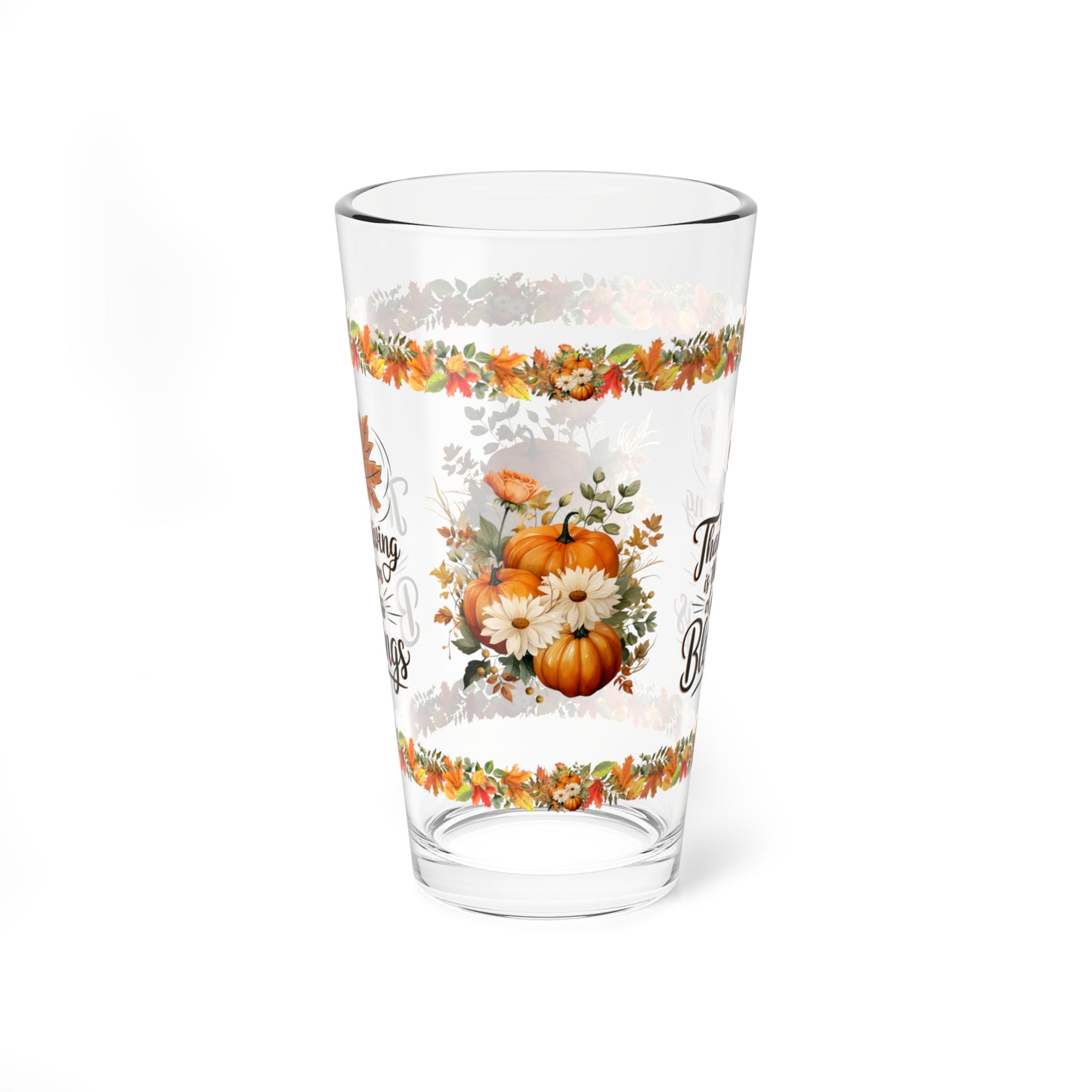 Thanksgiving Is The Season Of Endless Blessings 16oz Thanksgiving Pint Glass - Gratitude, Positivity, and Self-Care Gift