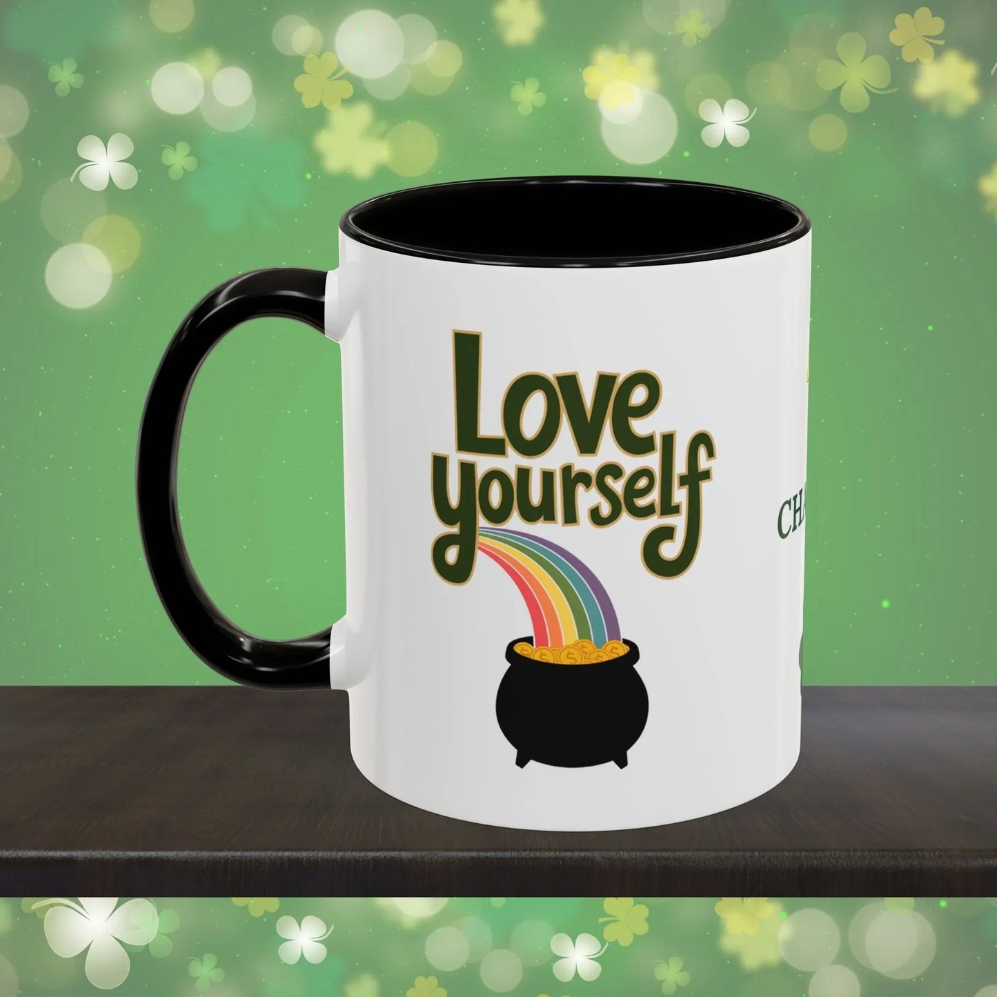 Shop our premium love yourself st patricks day ceramic mug from MySisterIsASurvivor.
