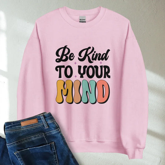 Be Kind To Your Mind Retro Mental Health Awareness Crew Neck Sweatshirt - Cozy & Inspirational