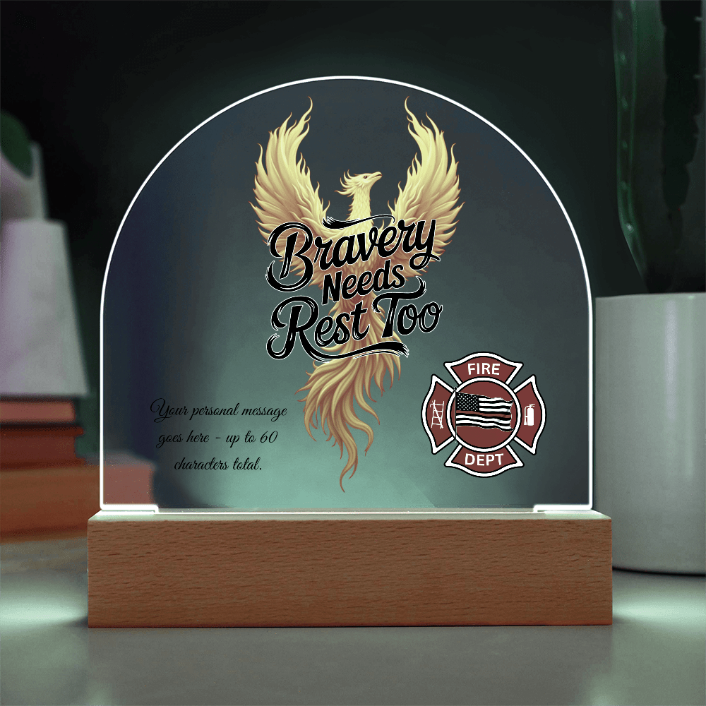 Bravery Needs Rest Too Firefighter Appreciation Acrylic Gift Plaque