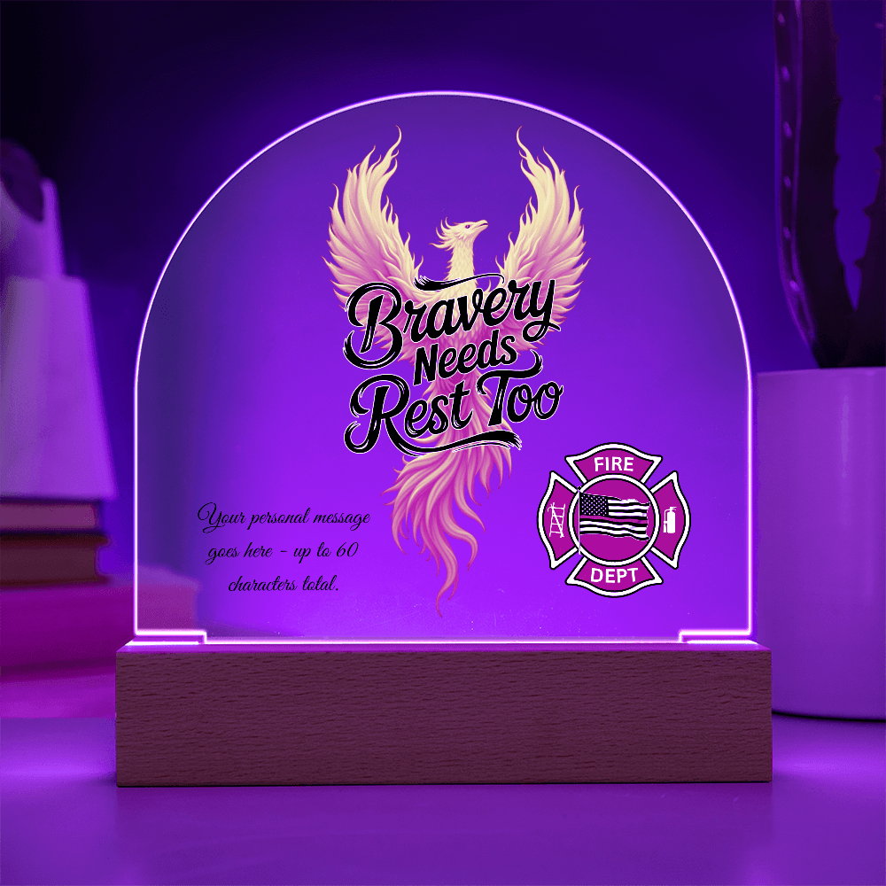 Bravery Needs Rest Too Firefighter Appreciation Acrylic Gift Plaque