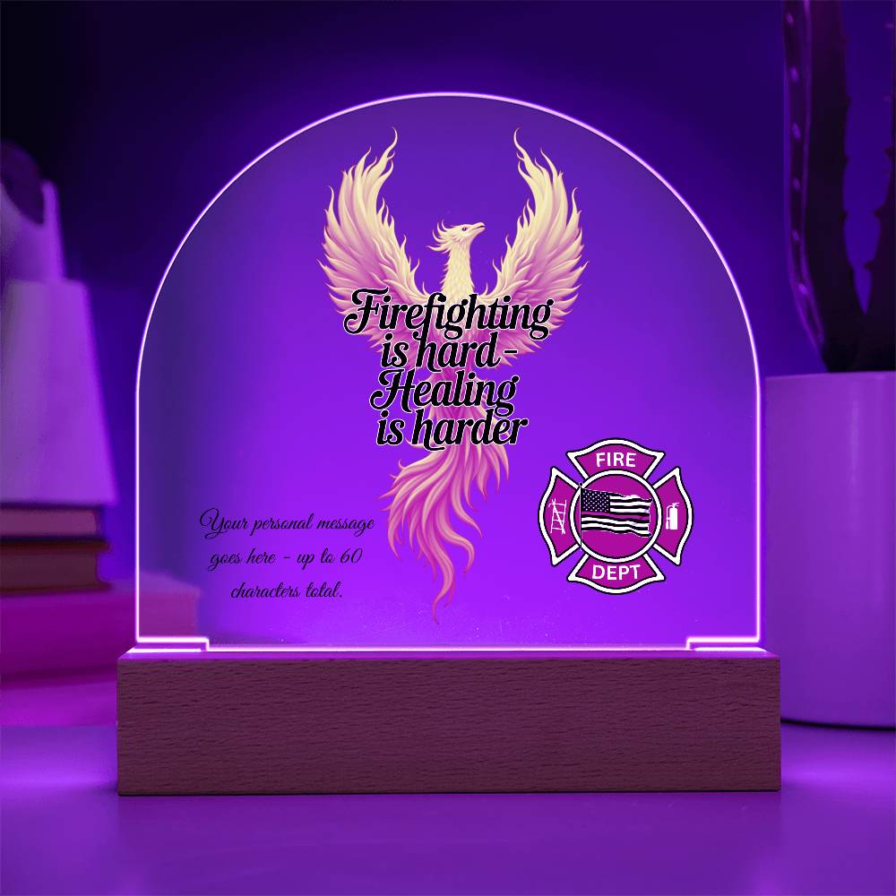 Firefighting Is Hard - Healing Is Harder Firefighter Self-Care Gift Sign