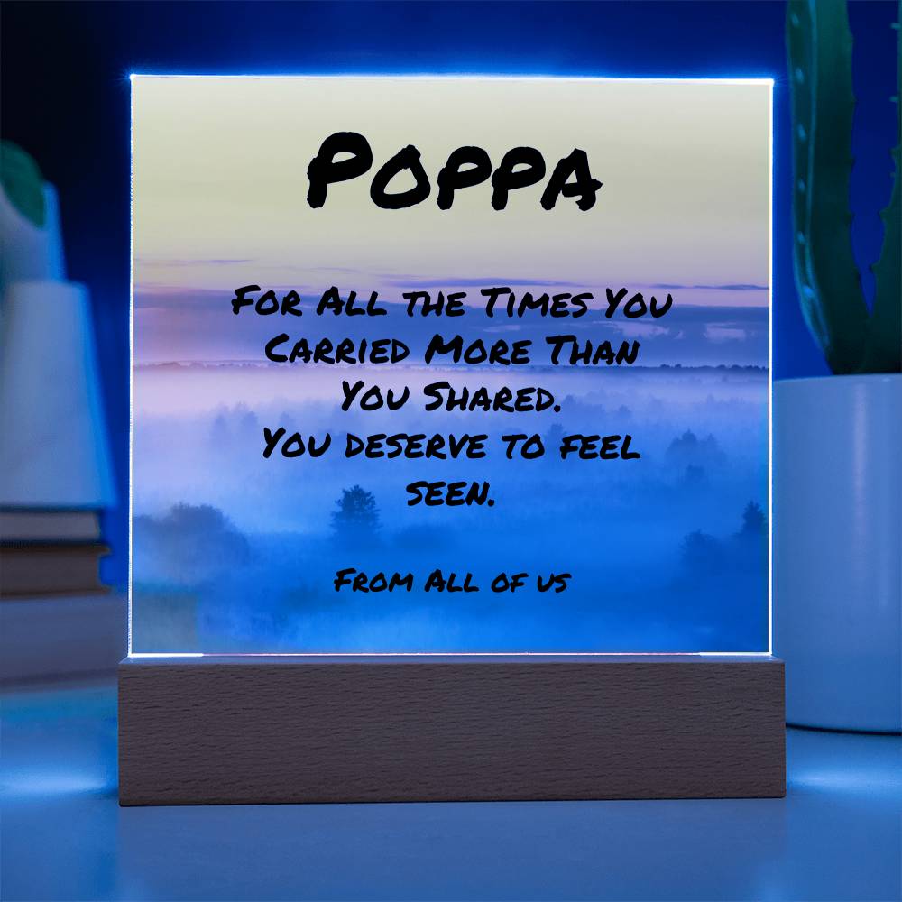 Personalized 7-inch plaque featuring “For All the Times You Carried More,” emotional tribute gift for father figures.