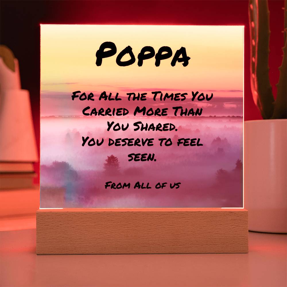 Personalized 7-inch plaque featuring “For All the Times You Carried More,” emotional tribute gift for father figures.