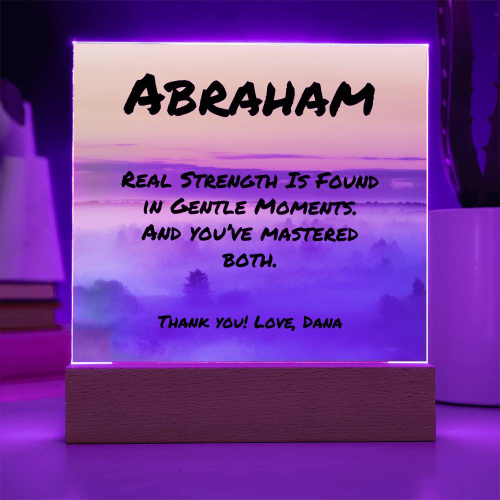 Inspirational 7-inch square plaque with “Real Strength Is Found,” personalized dad gift with base option.