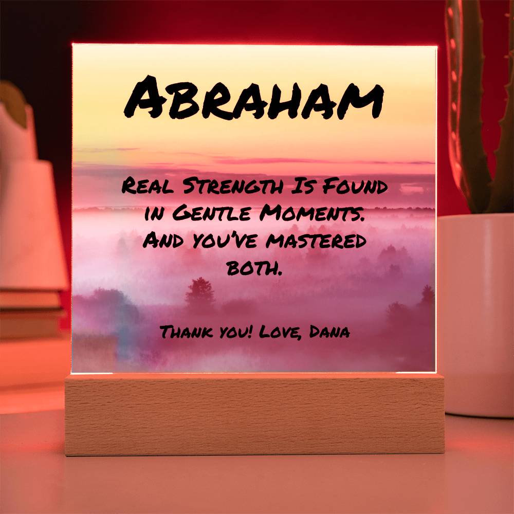 Inspirational 7-inch square plaque with “Real Strength Is Found,” personalized dad gift with base option.