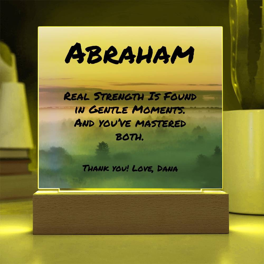 Inspirational 7-inch square plaque with “Real Strength Is Found,” personalized dad gift with base option.