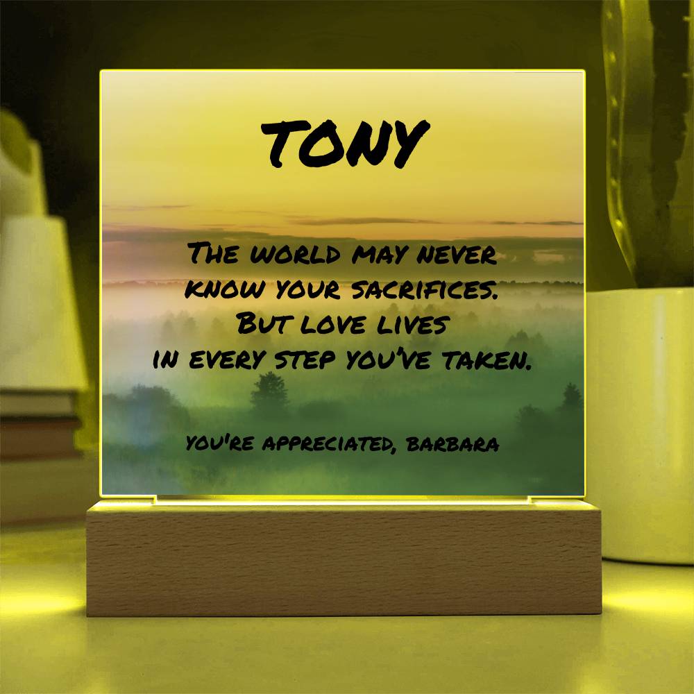 Heartfelt plaque with “The World May Never Know Your Sacrifices,” custom father gift made of clear acrylic.