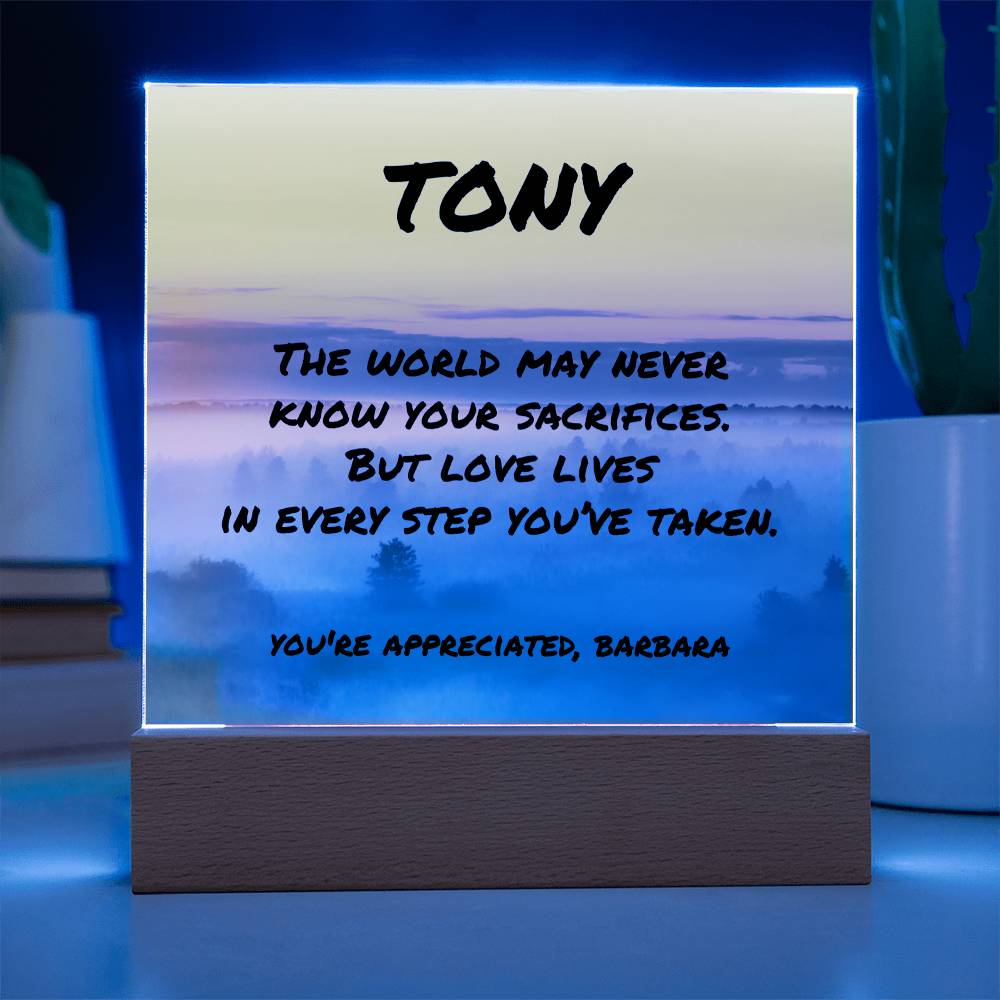 Heartfelt plaque with “The World May Never Know Your Sacrifices,” custom father gift made of clear acrylic.