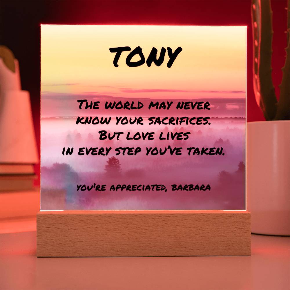 Heartfelt plaque with “The World May Never Know Your Sacrifices,” custom father gift made of clear acrylic.