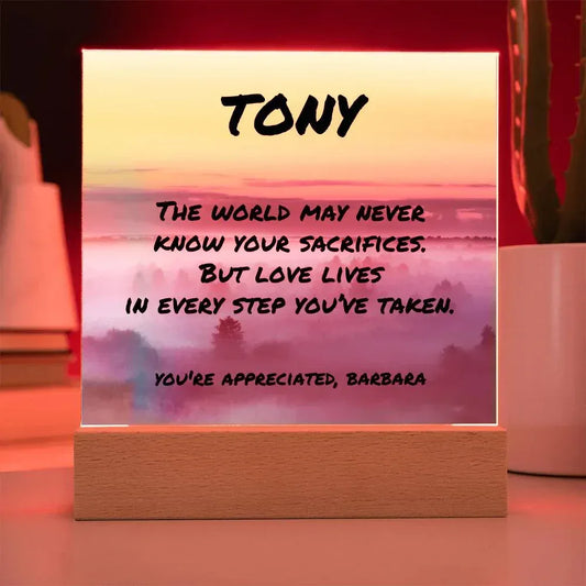 Shop our 7 acrylic square plaque the world may never know your sacrifices featuring the Battery Powered LED Base style option from MySisterIsASurvivor.