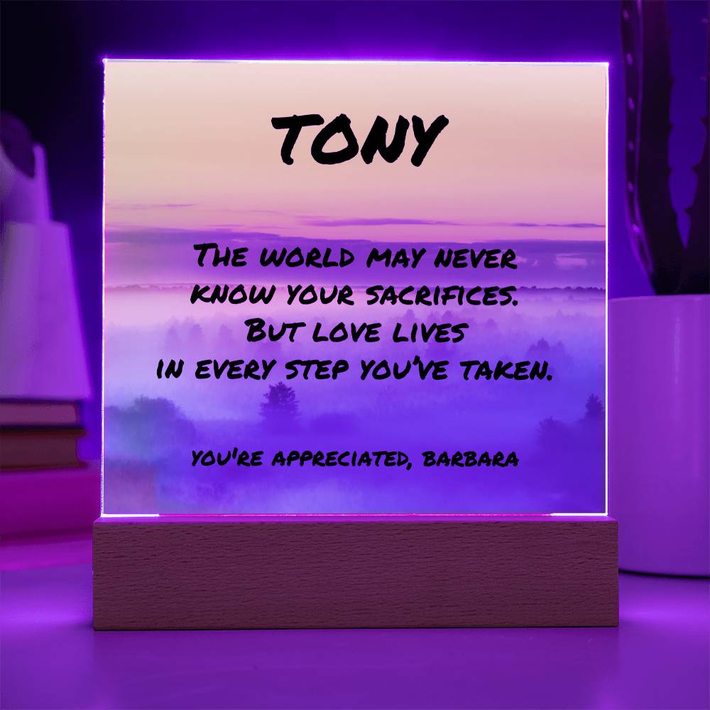 Heartfelt plaque with “The World May Never Know Your Sacrifices,” custom father gift made of clear acrylic.