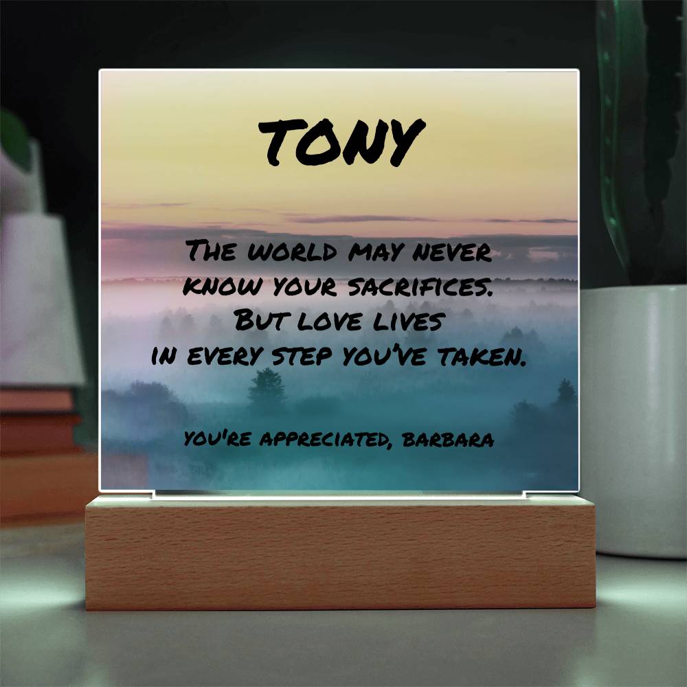 Heartfelt plaque with “The World May Never Know Your Sacrifices,” custom father gift made of clear acrylic.