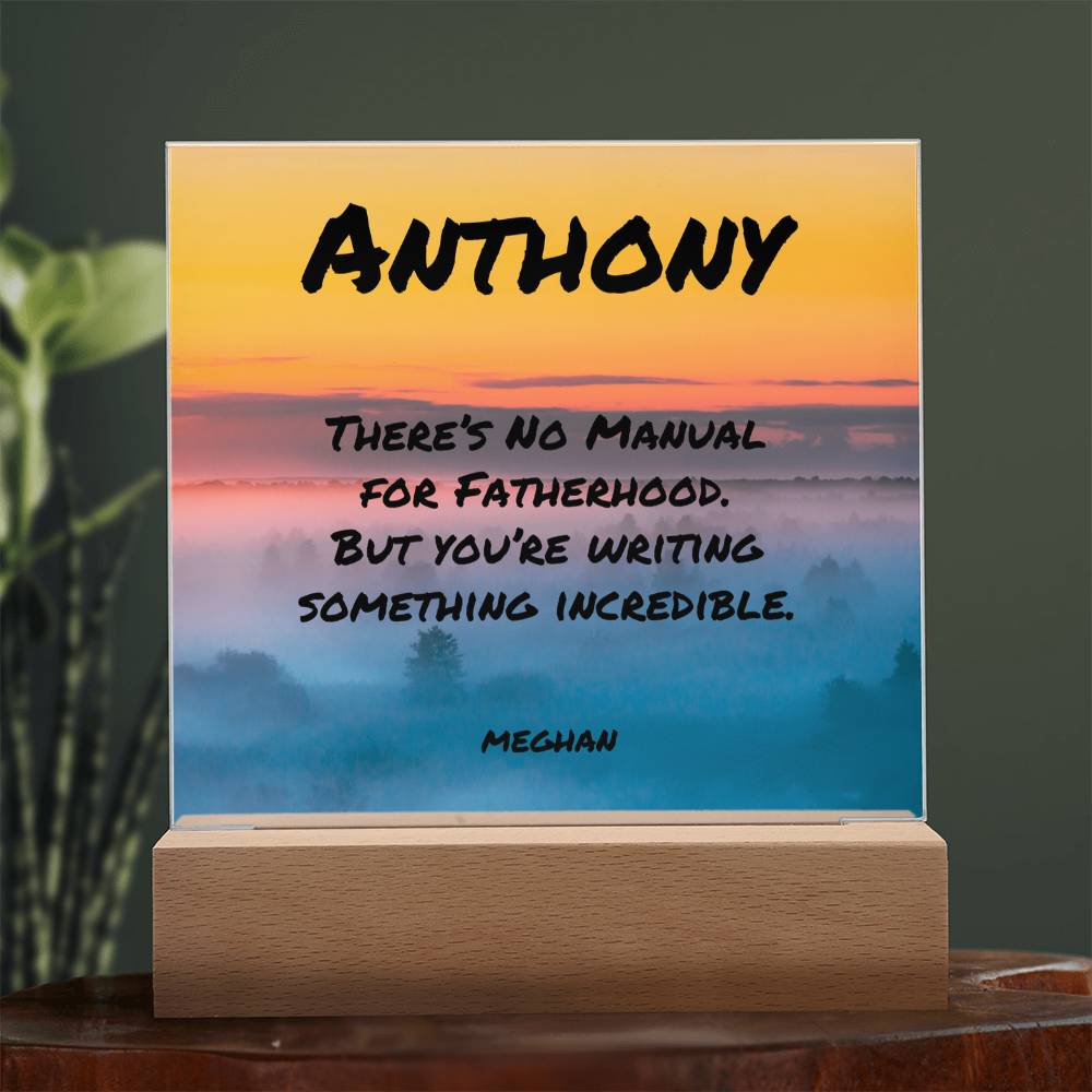 “There’s No Manual for Fatherhood” 7-inch acrylic plaque, supportive mental health and Father’s Day gift.