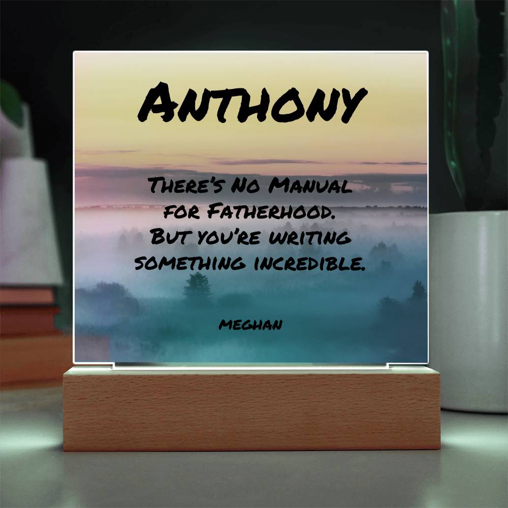 “There’s No Manual for Fatherhood” 7-inch acrylic plaque, supportive mental health and Father’s Day gift.