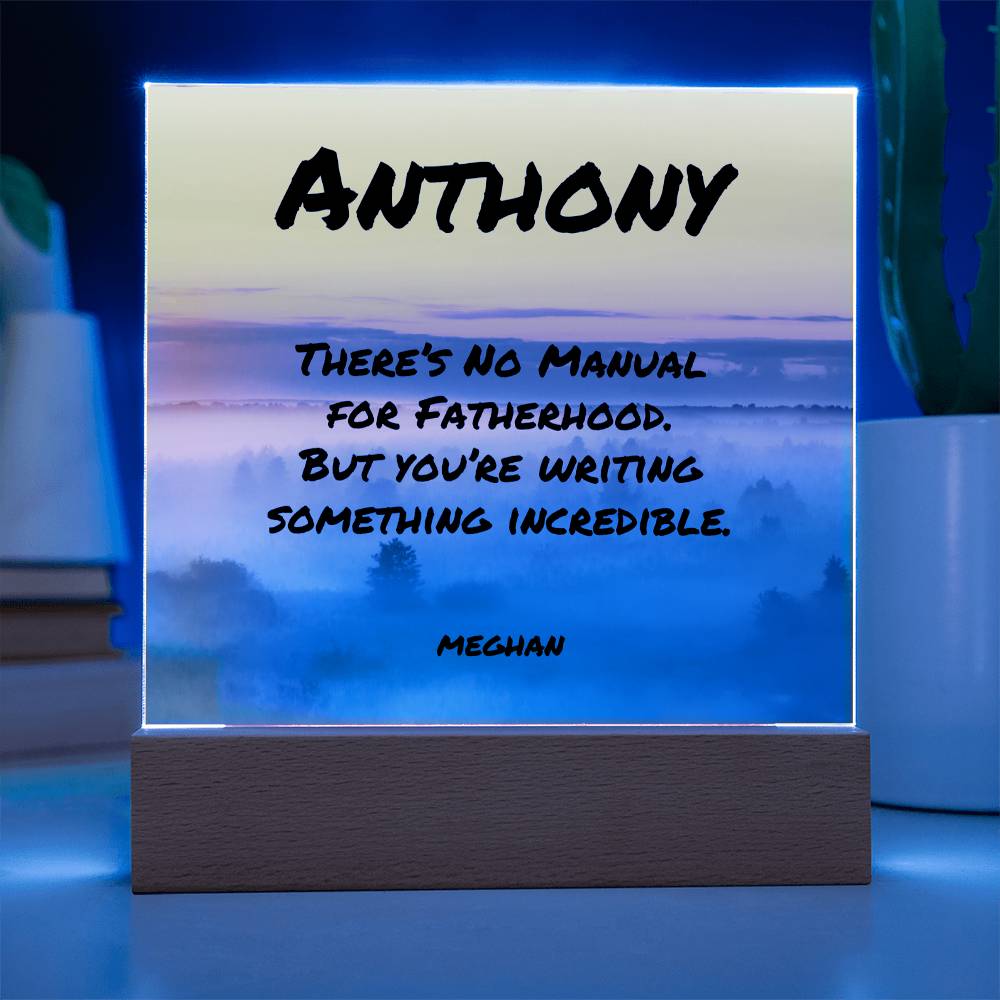 “There’s No Manual for Fatherhood” 7-inch acrylic plaque, supportive mental health and Father’s Day gift.