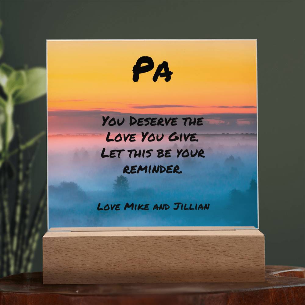 Inspirational plaque with “You Deserve the Love You Give,” personalized mental wellness display for fathers.
